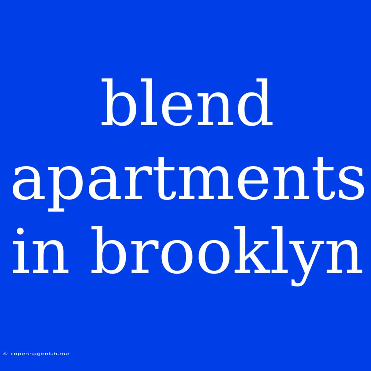 Blend Apartments In Brooklyn