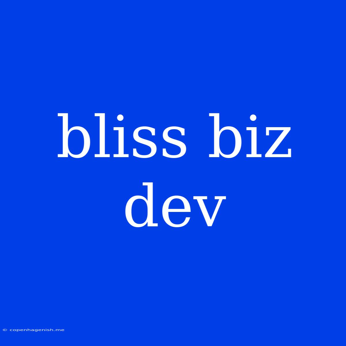 Bliss Biz Dev