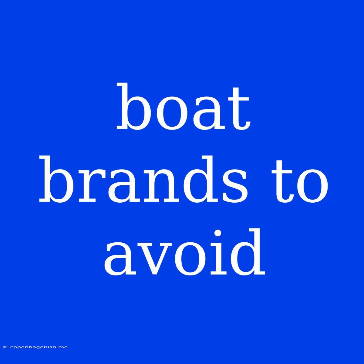 Boat Brands To Avoid