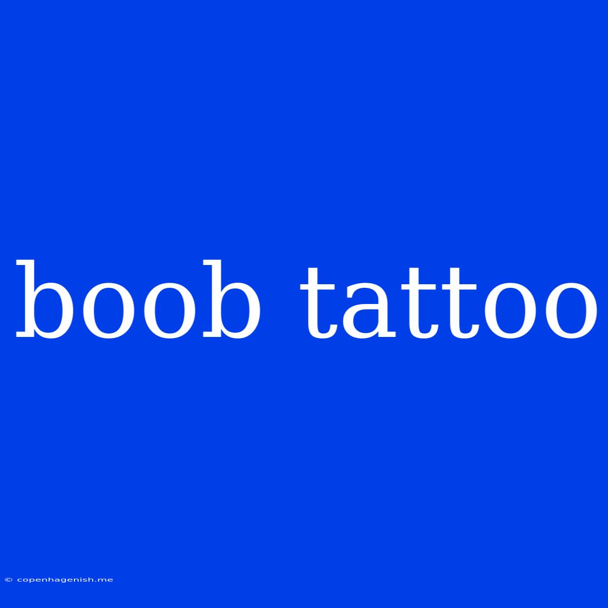 Boob Tattoo