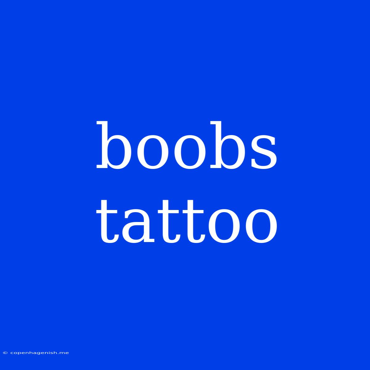 Boobs Tattoo