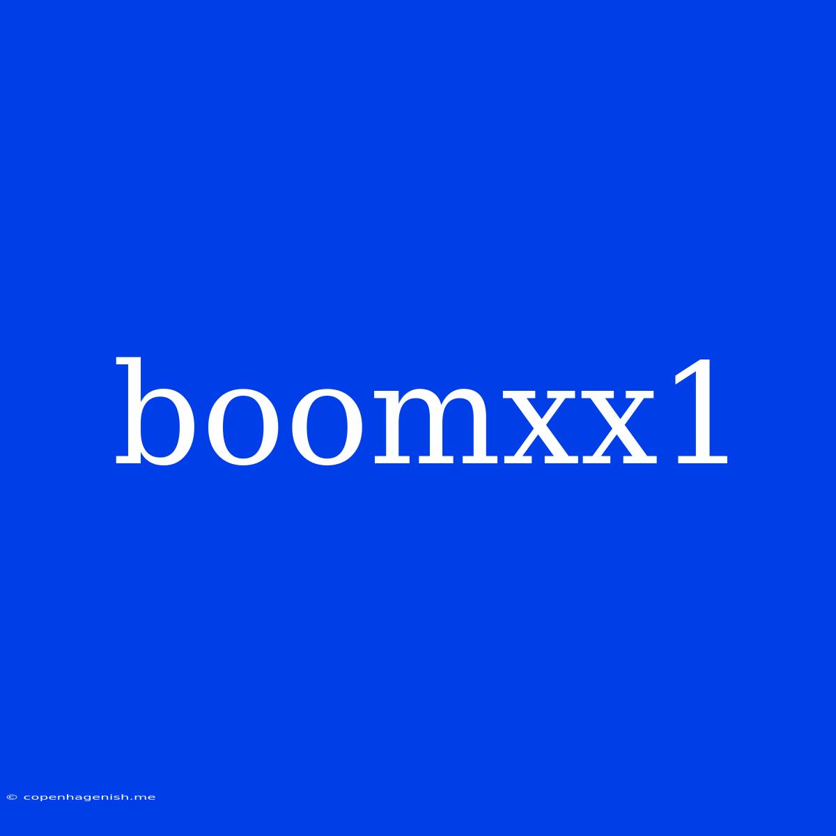 Boomxx1