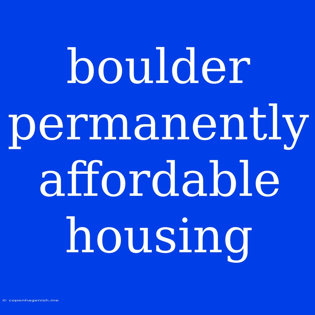 Boulder Permanently Affordable Housing