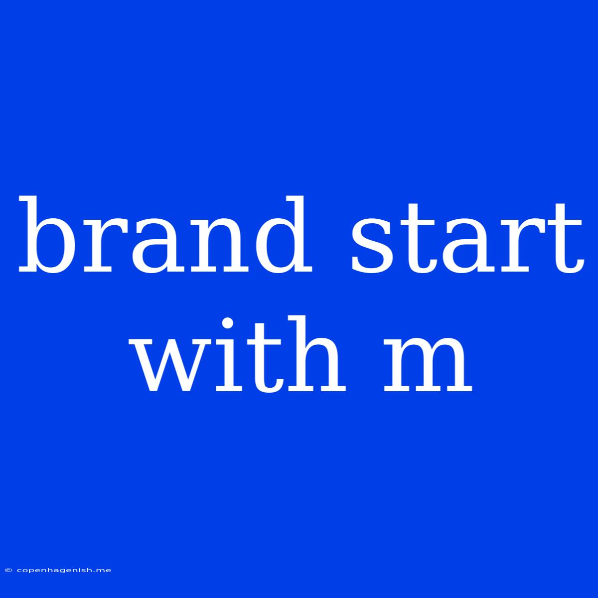 Brand Start With M