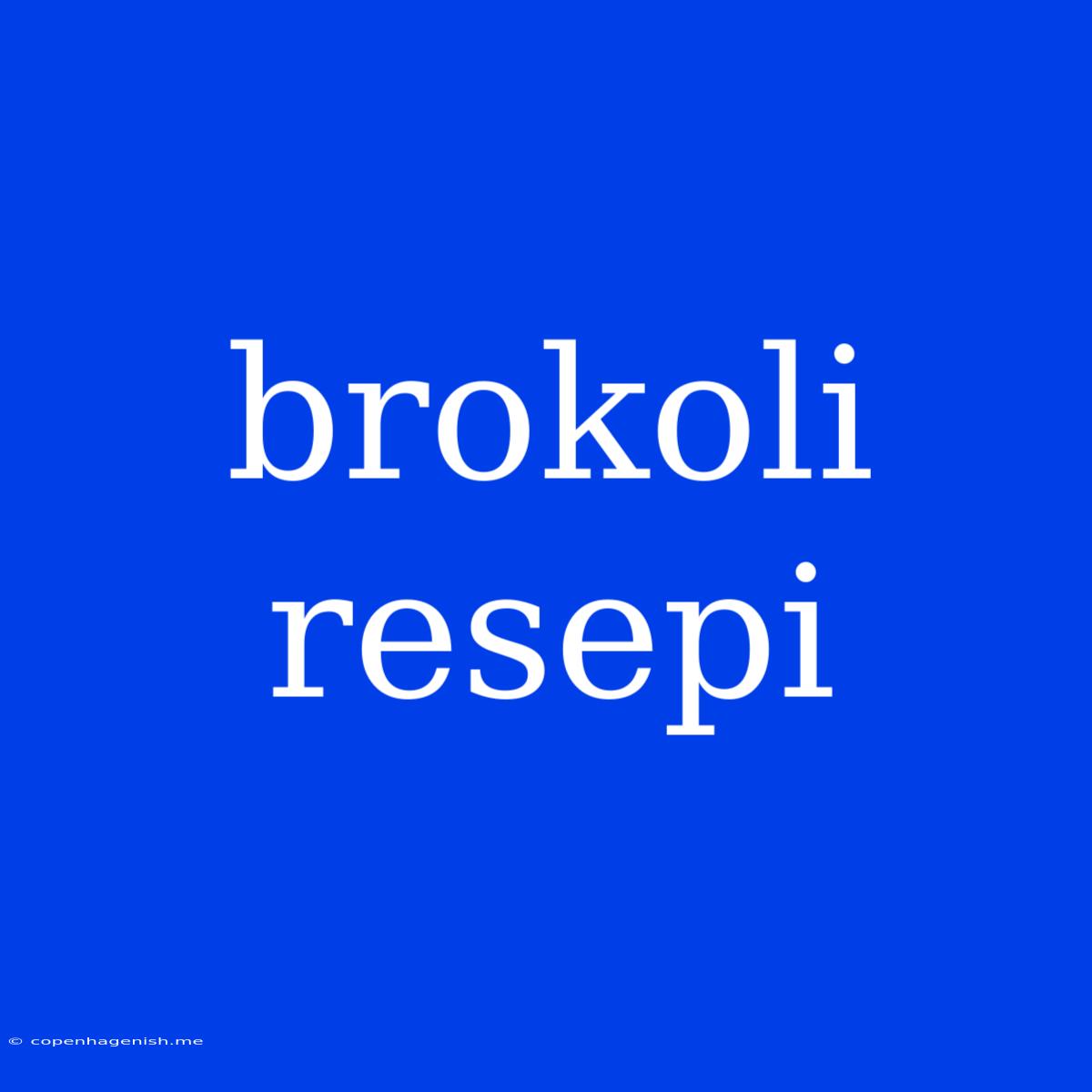 Brokoli Resepi