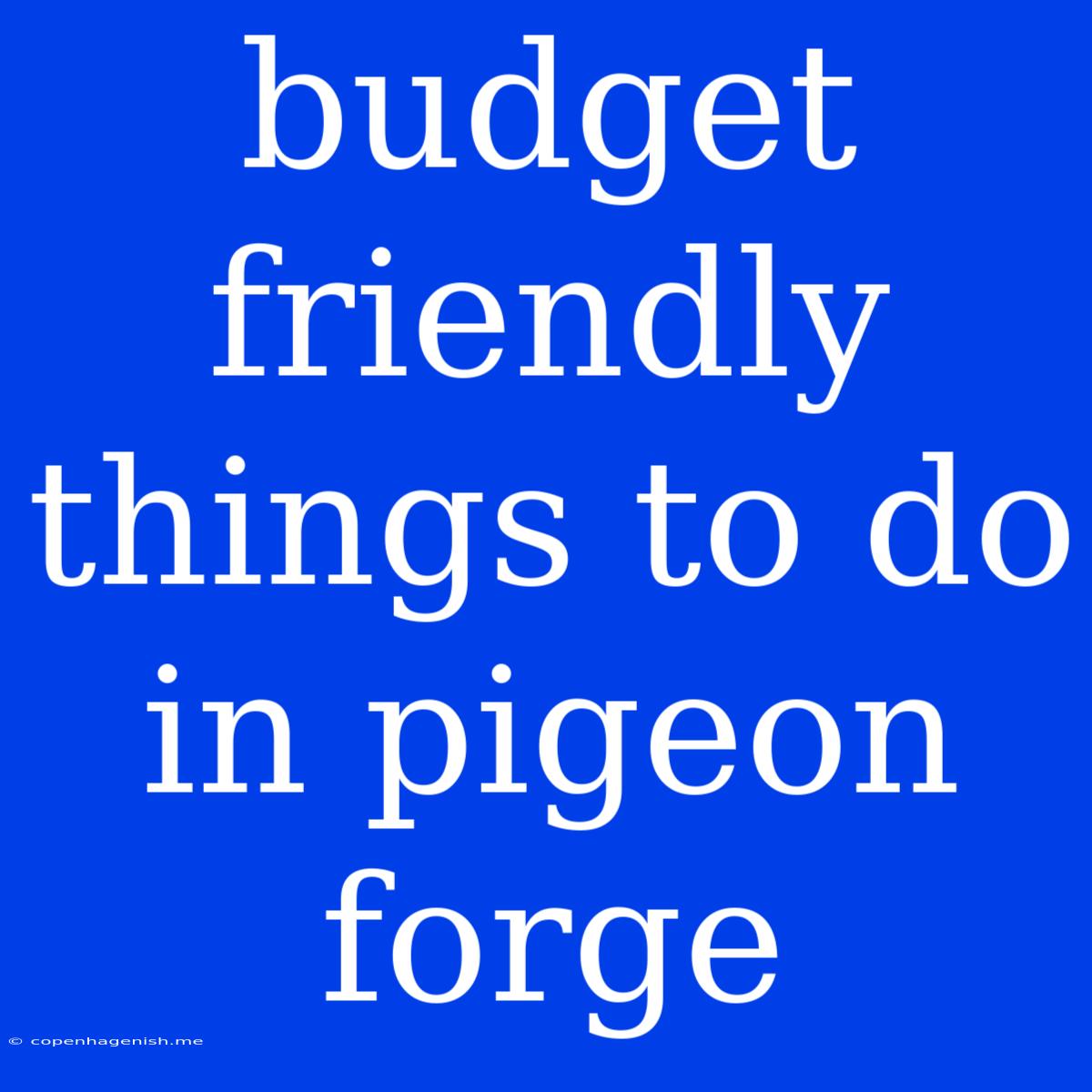 Budget Friendly Things To Do In Pigeon Forge