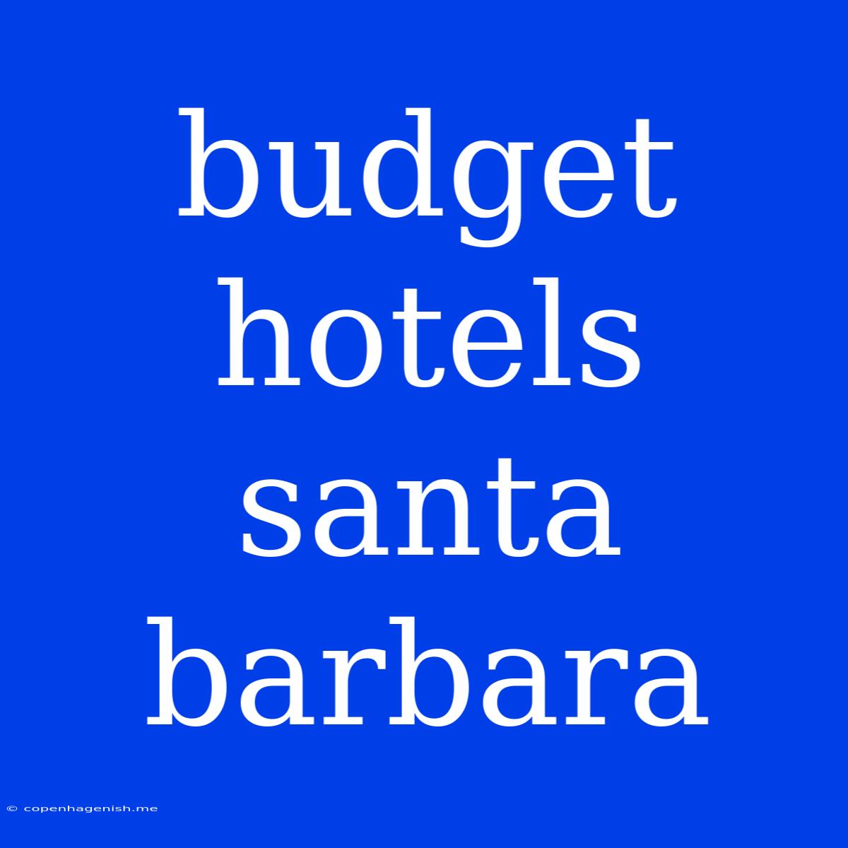 Budget Hotels Santa Barbara