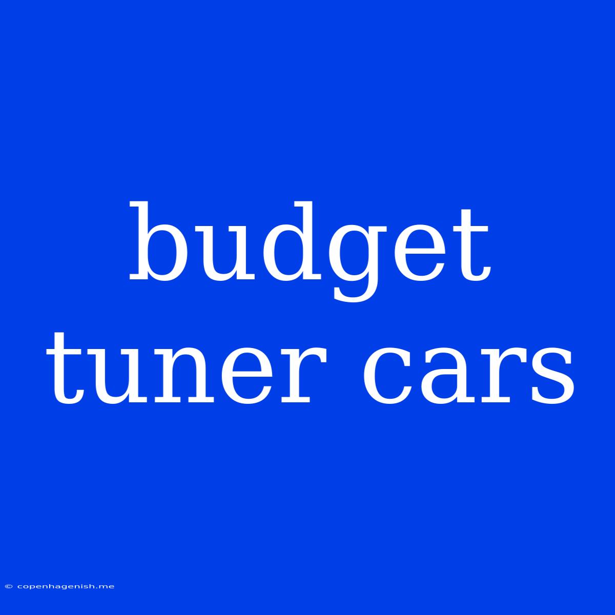 Budget Tuner Cars