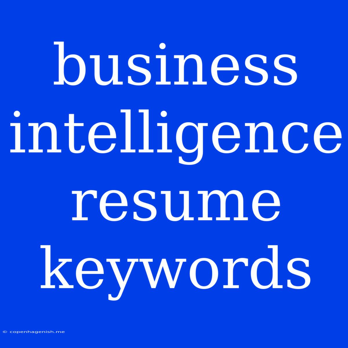 Business Intelligence Resume Keywords