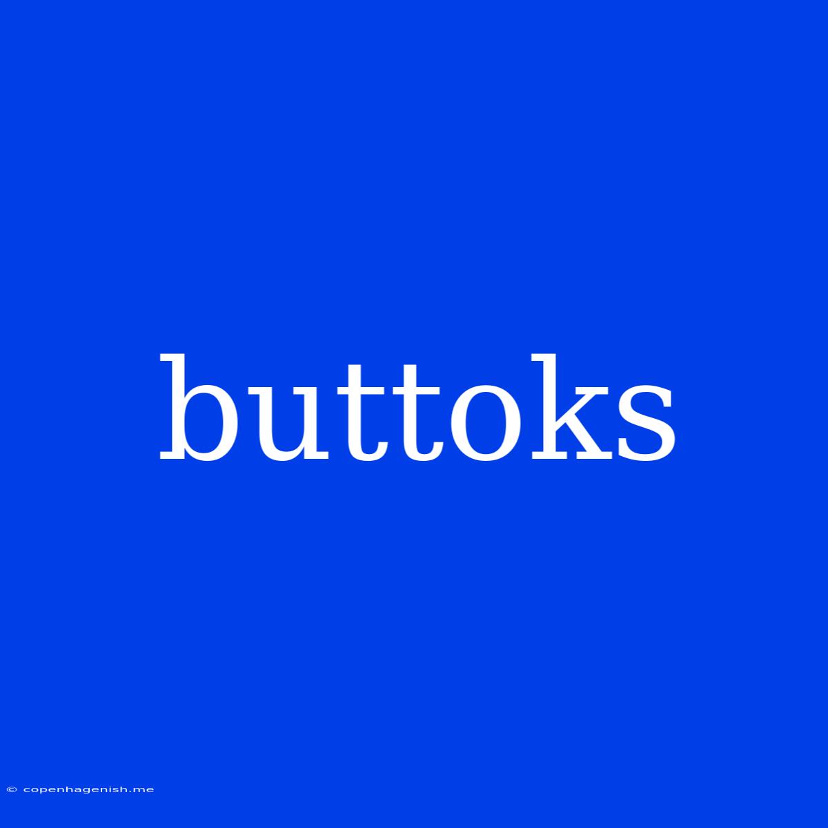 Buttoks