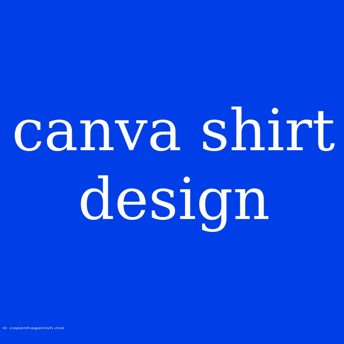 Canva Shirt Design