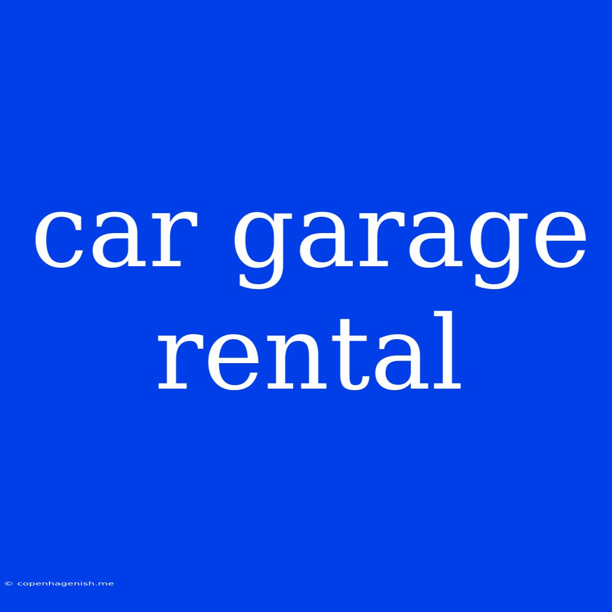 Car Garage Rental