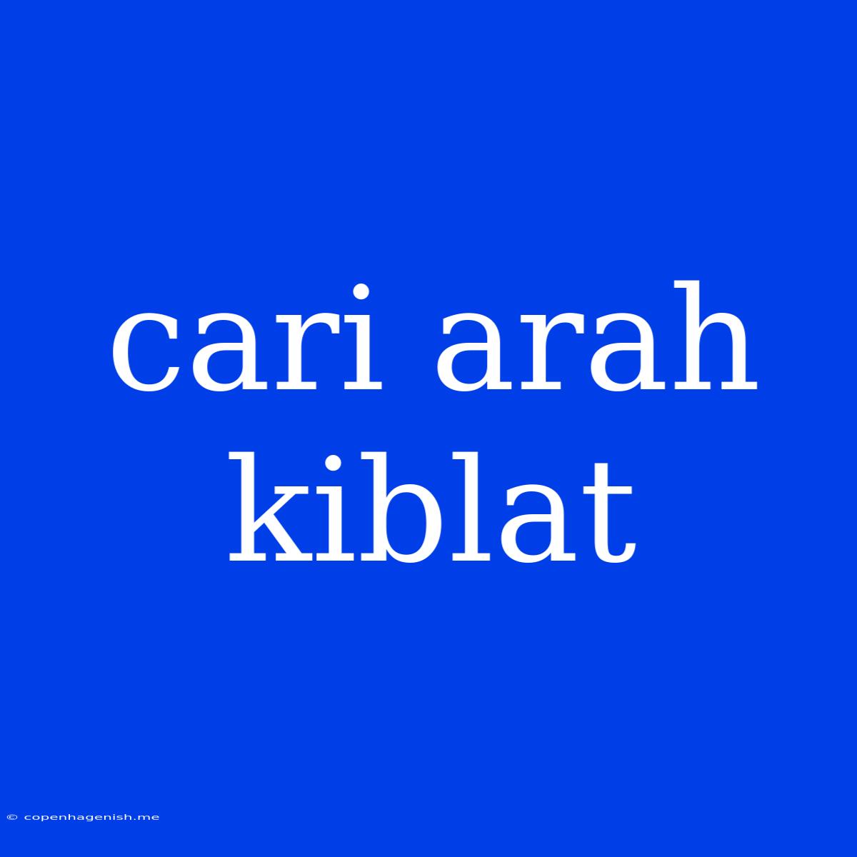 Cari Arah Kiblat