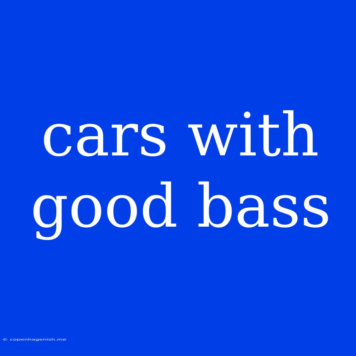 Cars With Good Bass