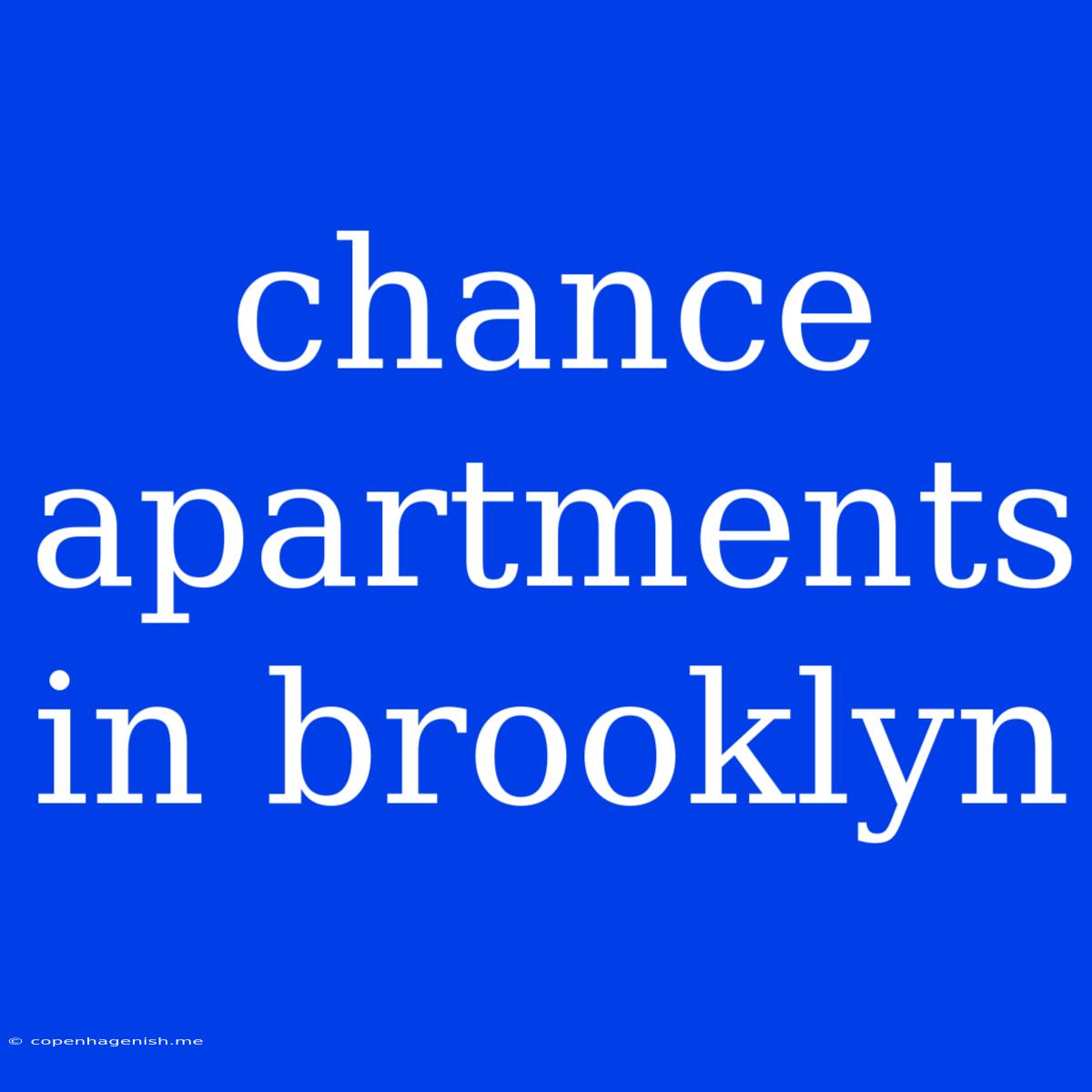 Chance Apartments In Brooklyn