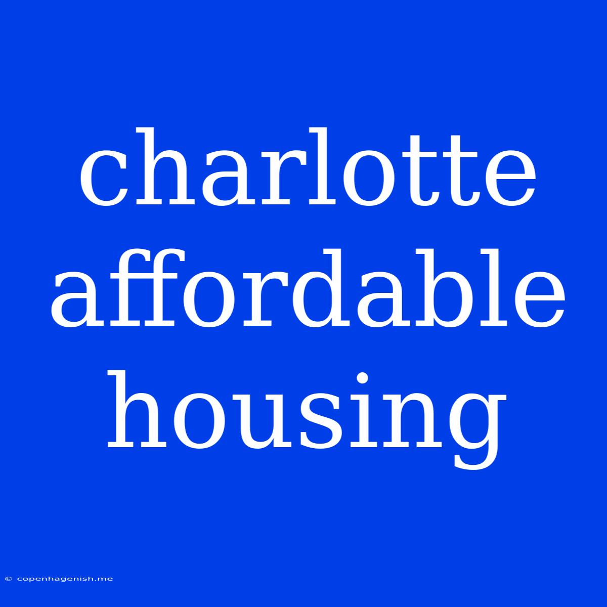 Charlotte Affordable Housing