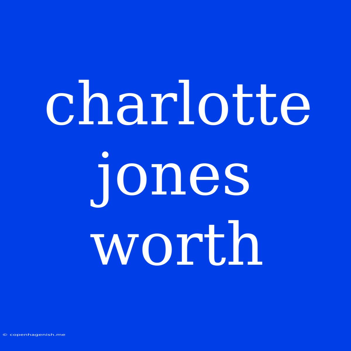 Charlotte Jones Worth