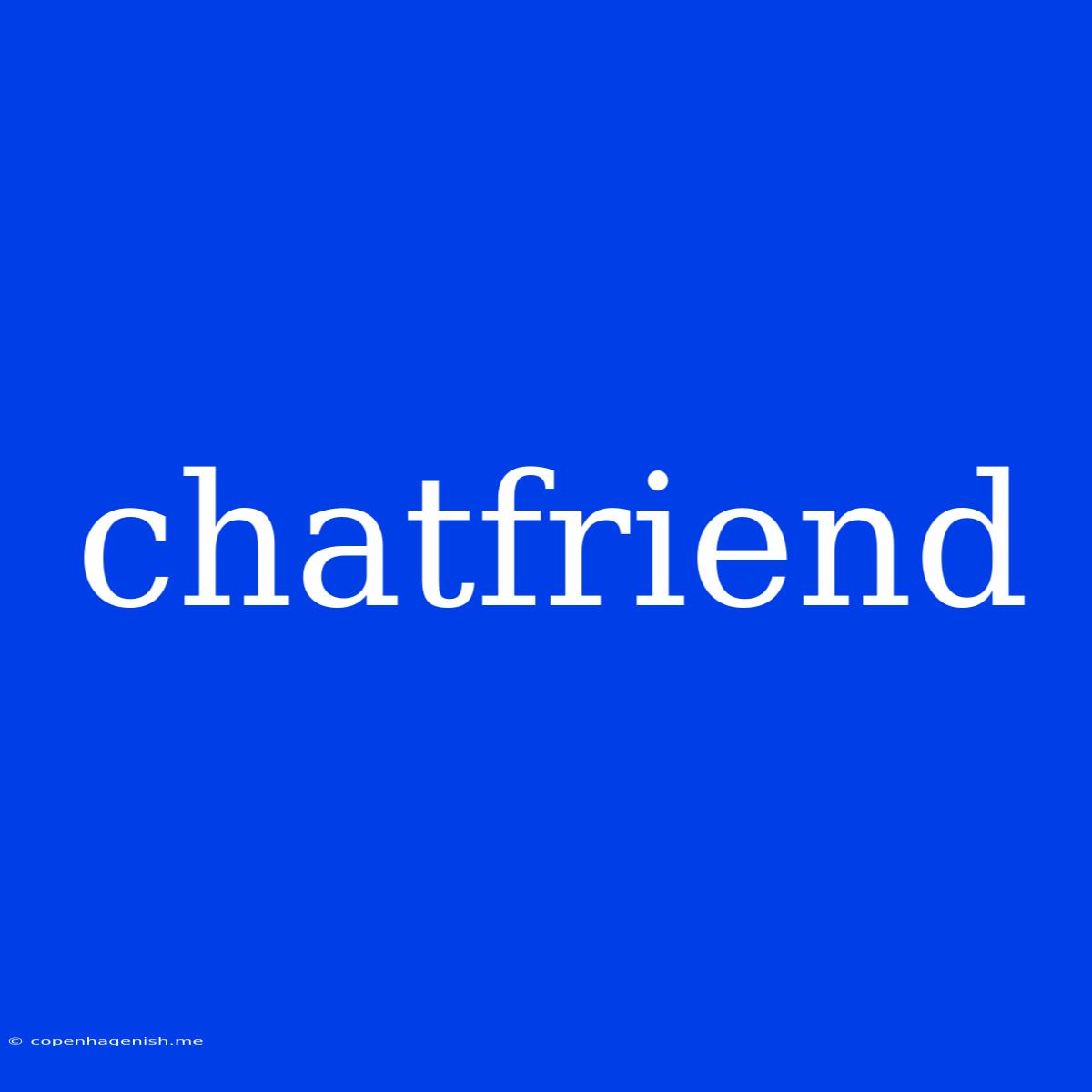 Chatfriend