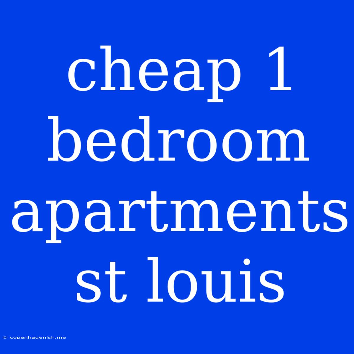 Cheap 1 Bedroom Apartments St Louis