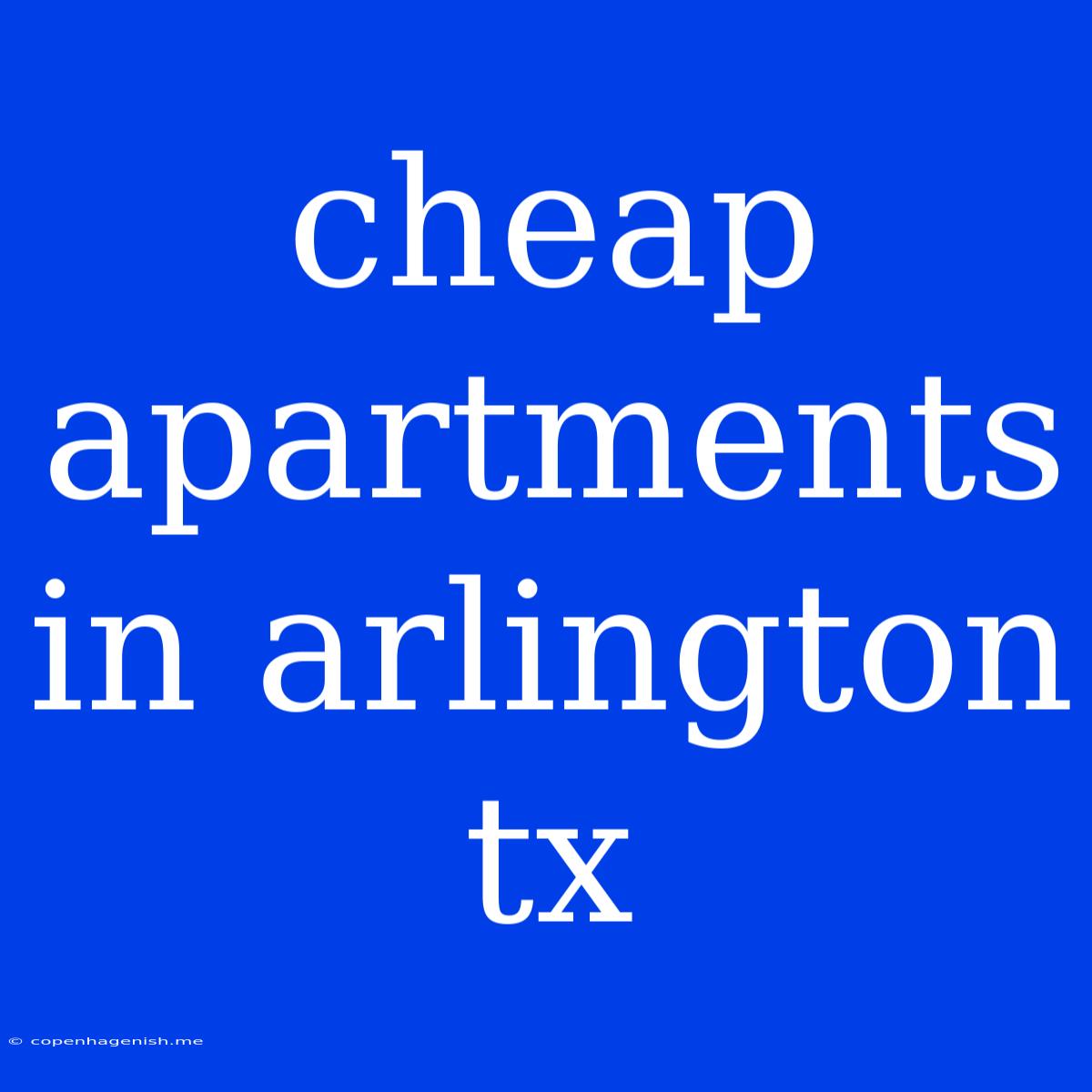 Cheap Apartments In Arlington Tx