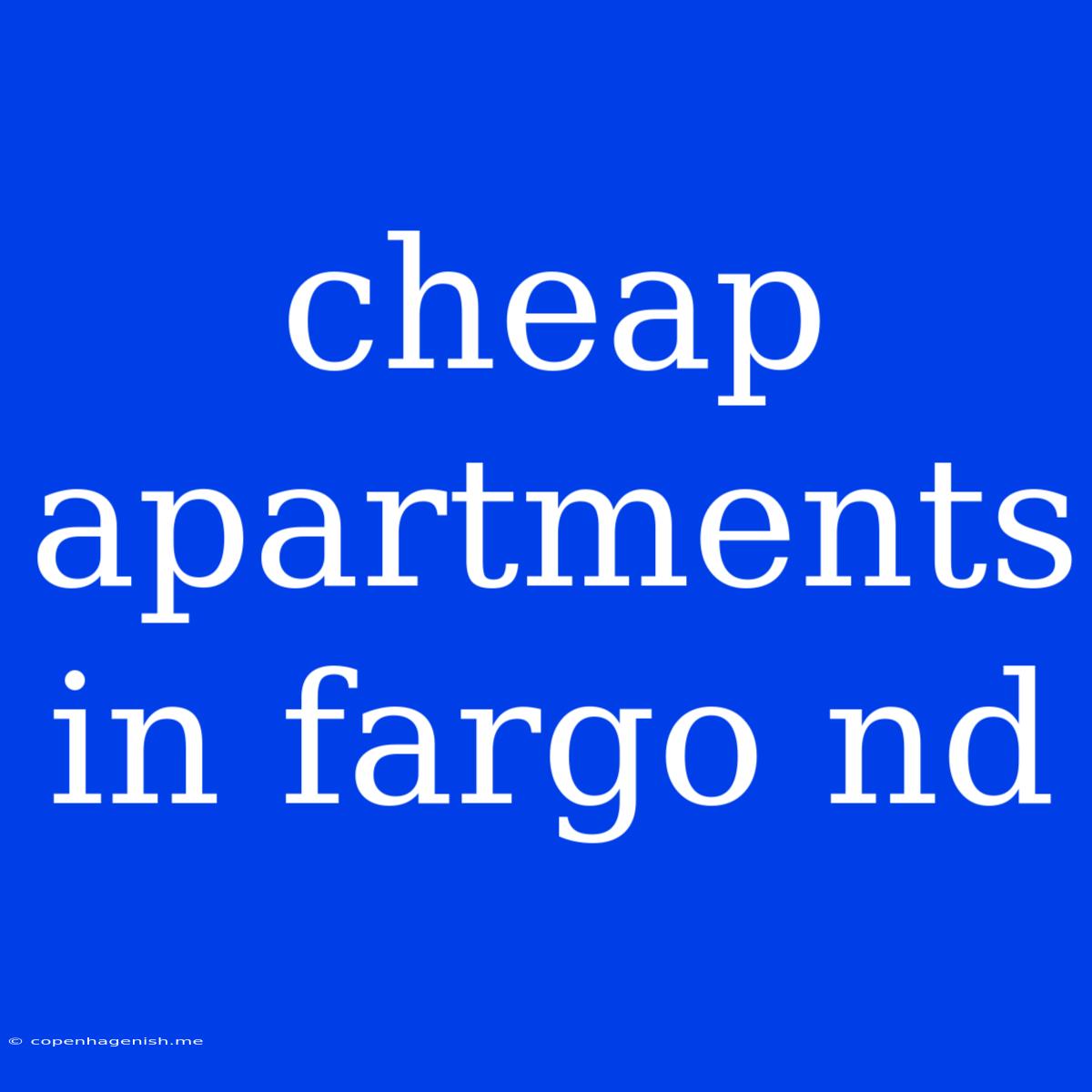 Cheap Apartments In Fargo Nd