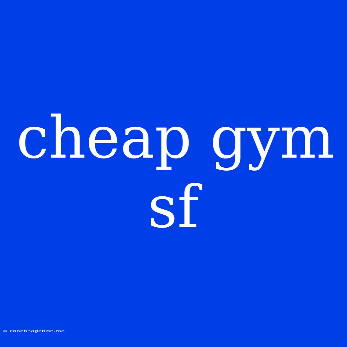 Cheap Gym Sf