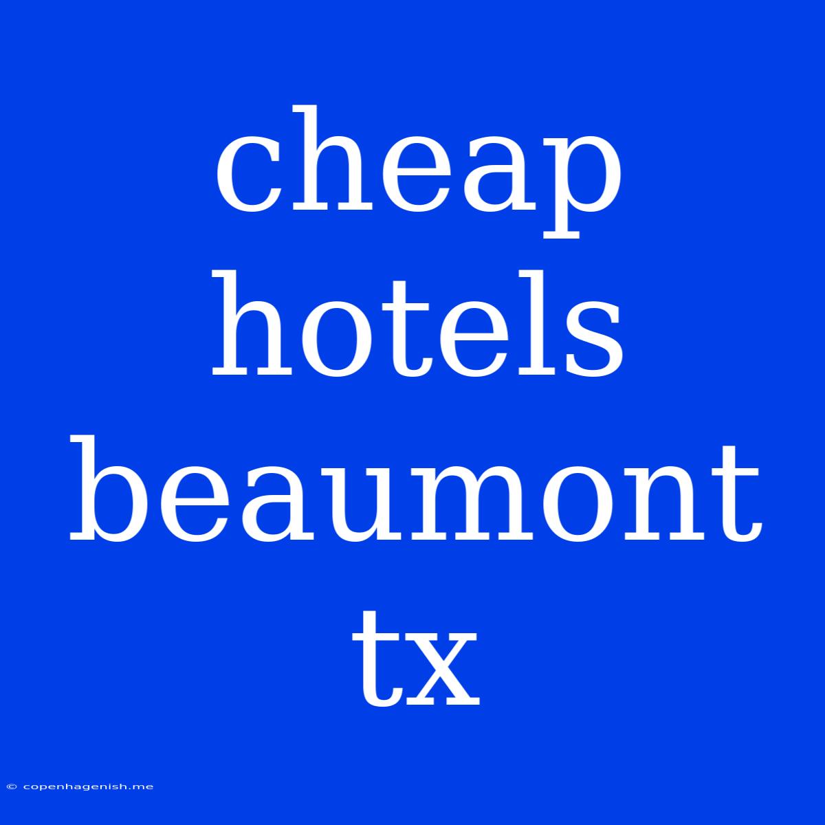 Cheap Hotels Beaumont Tx