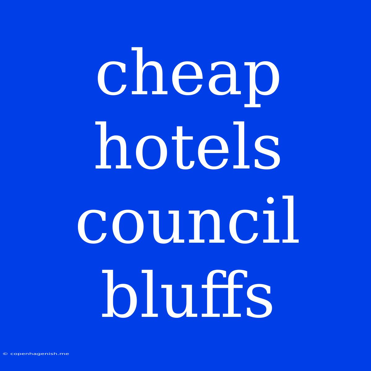 Cheap Hotels Council Bluffs