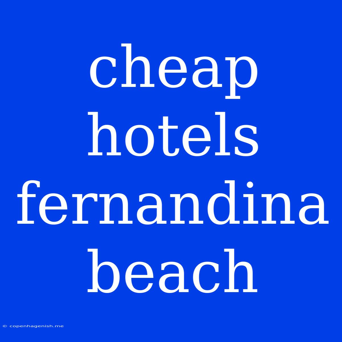 Cheap Hotels Fernandina Beach