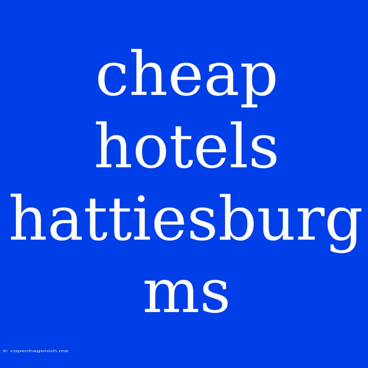 Cheap Hotels Hattiesburg Ms