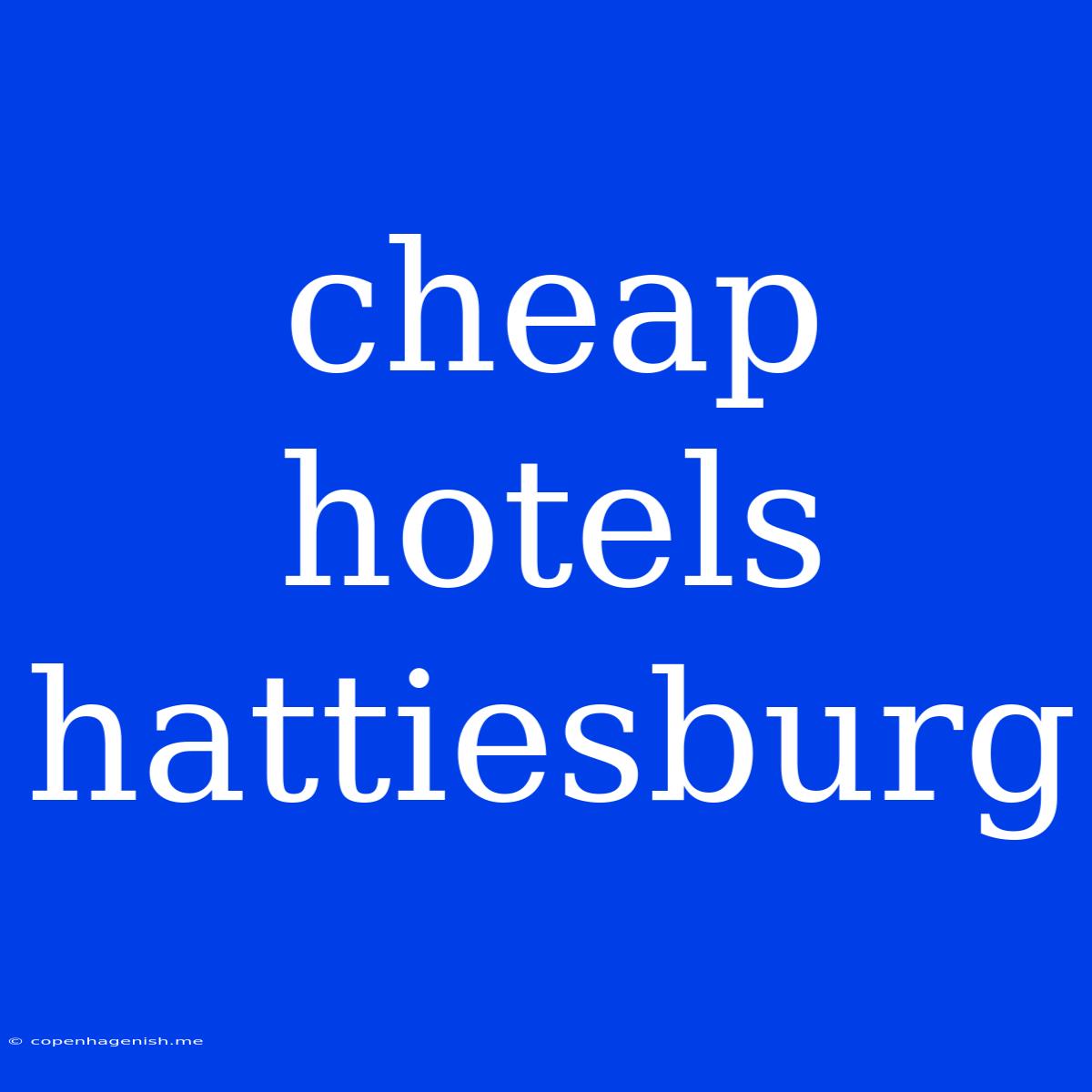 Cheap Hotels Hattiesburg