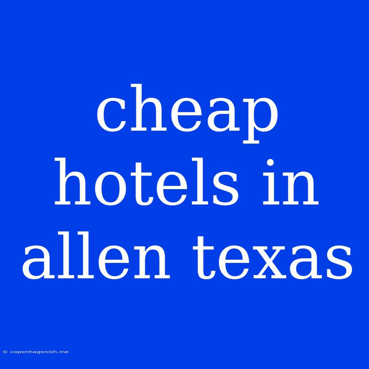 Cheap Hotels In Allen Texas