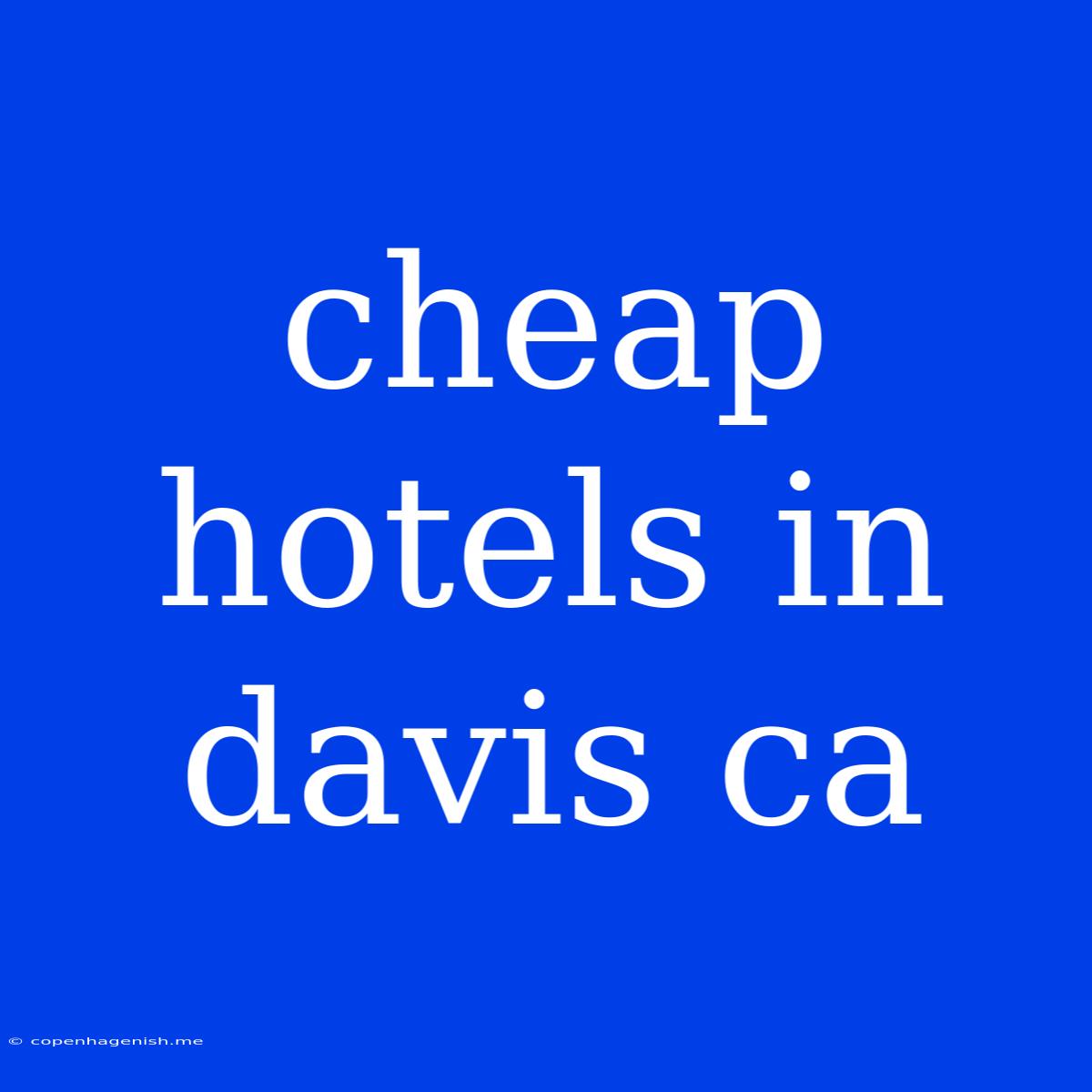 Cheap Hotels In Davis Ca