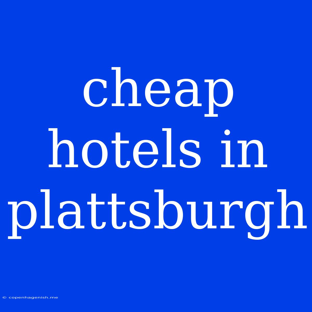 Cheap Hotels In Plattsburgh