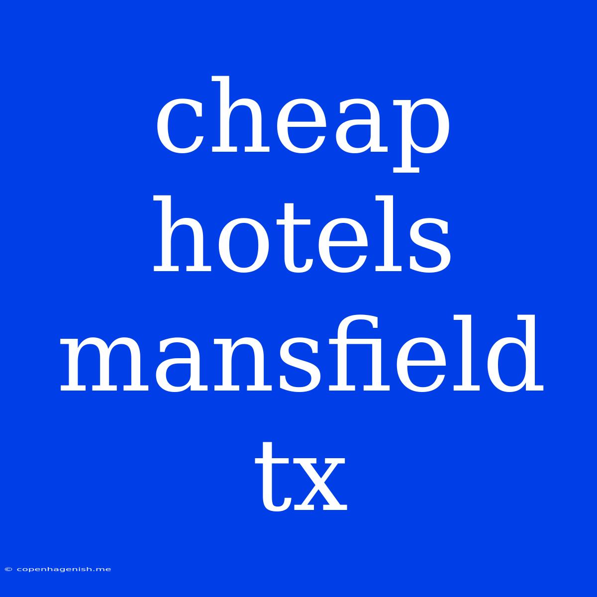 Cheap Hotels Mansfield Tx