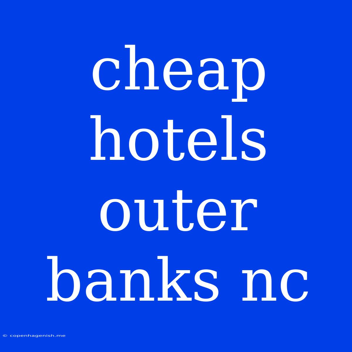 Cheap Hotels Outer Banks Nc