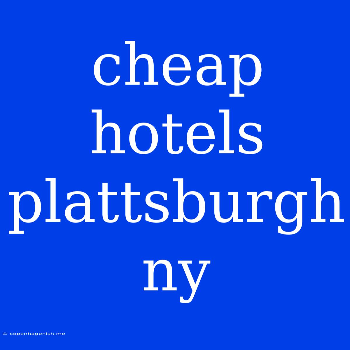 Cheap Hotels Plattsburgh Ny