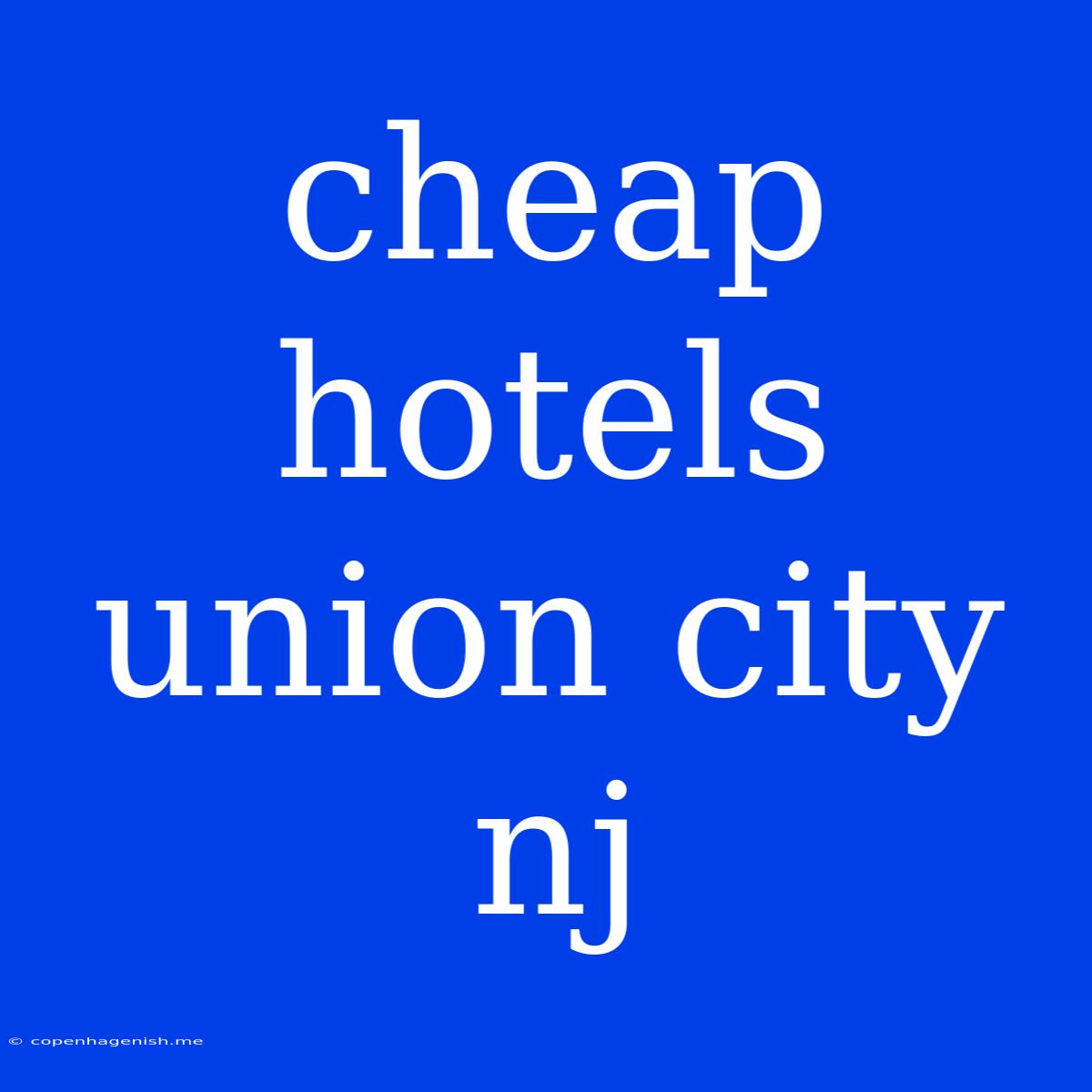 Cheap Hotels Union City Nj