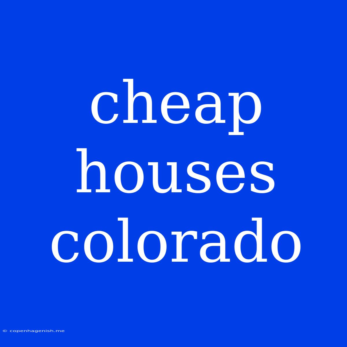 Cheap Houses Colorado