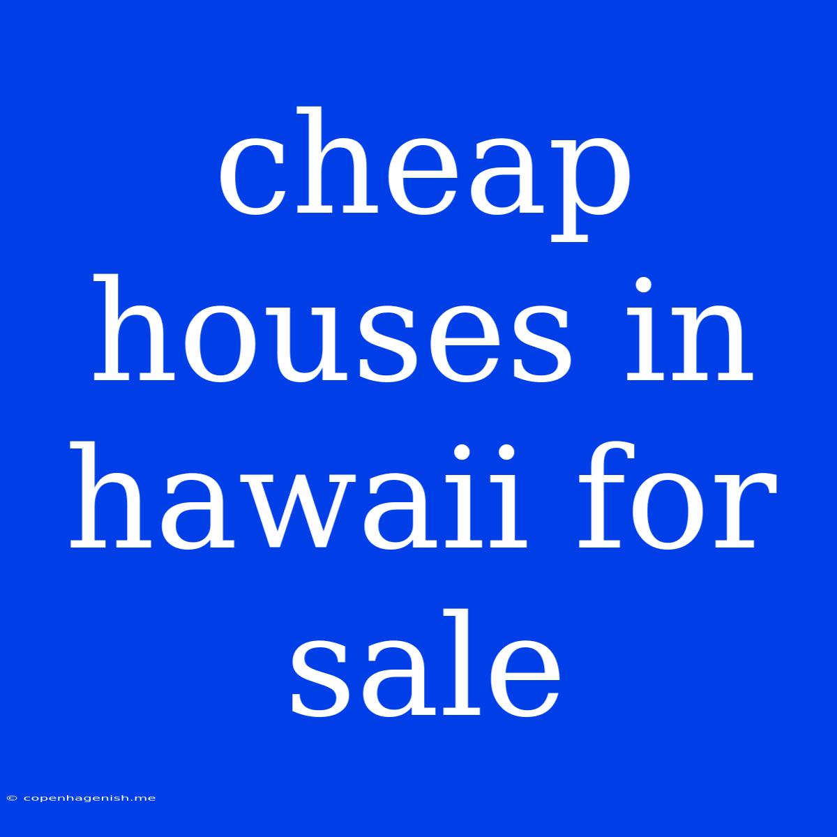 Cheap Houses In Hawaii For Sale