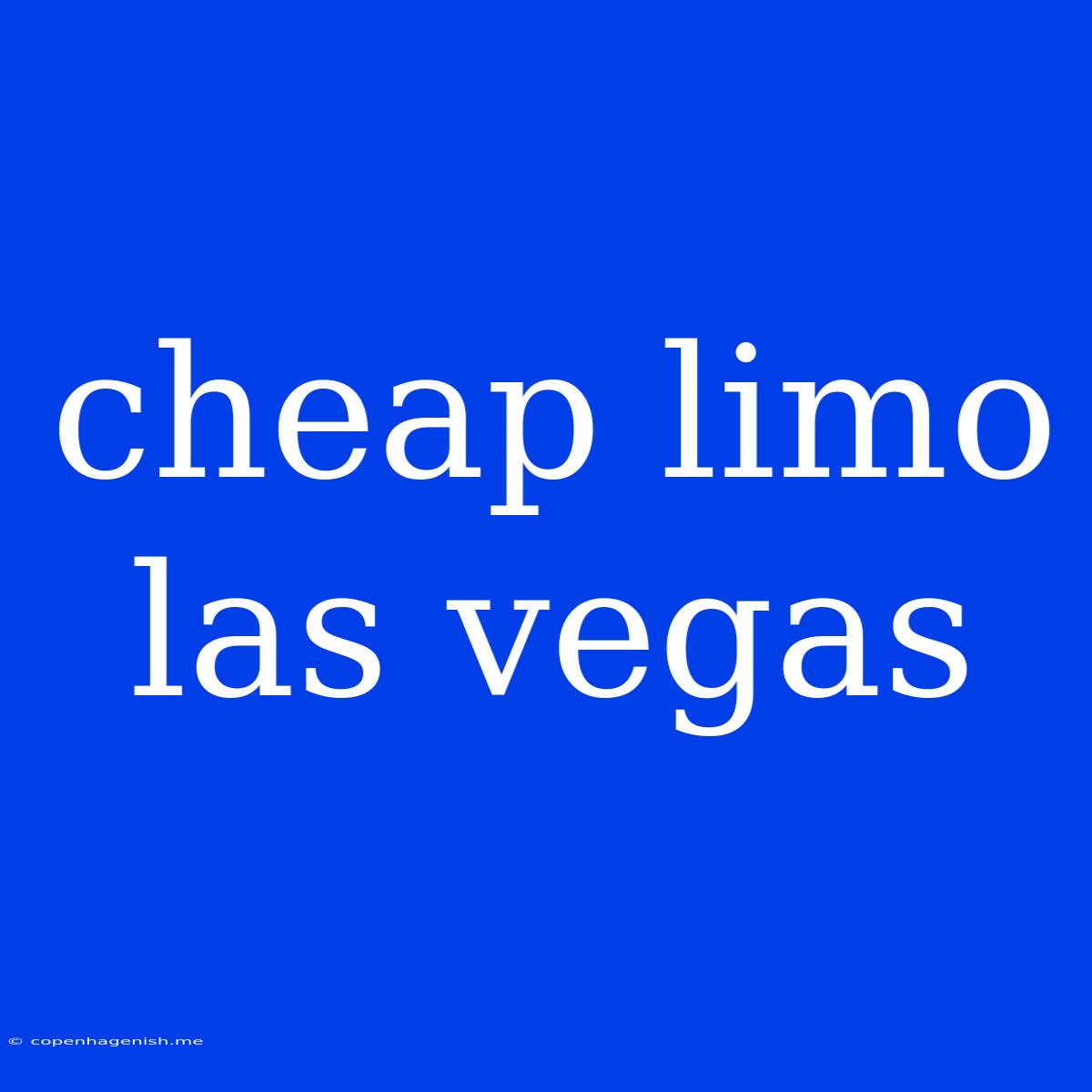 Cheap Limo Las Vegas