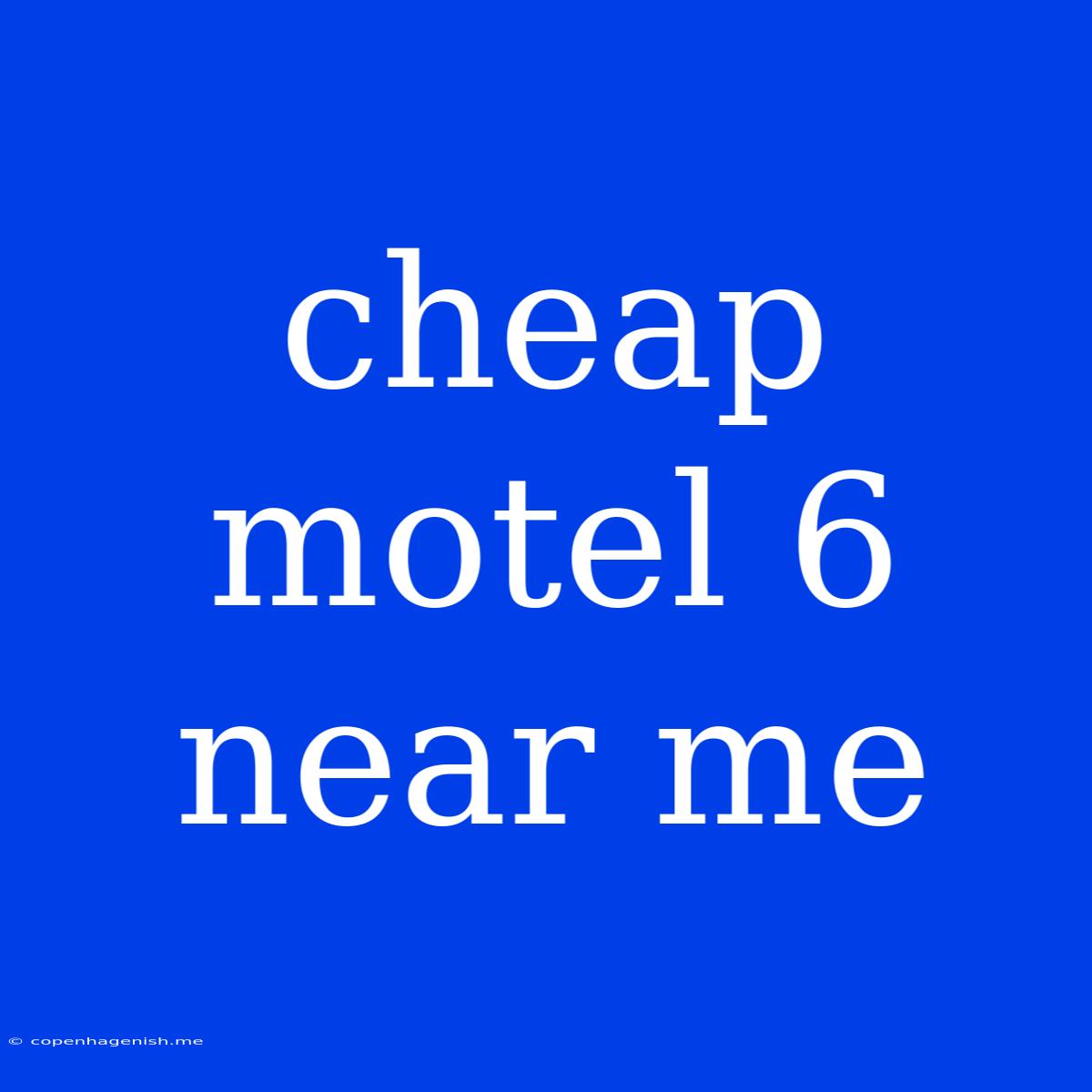 Cheap Motel 6 Near Me