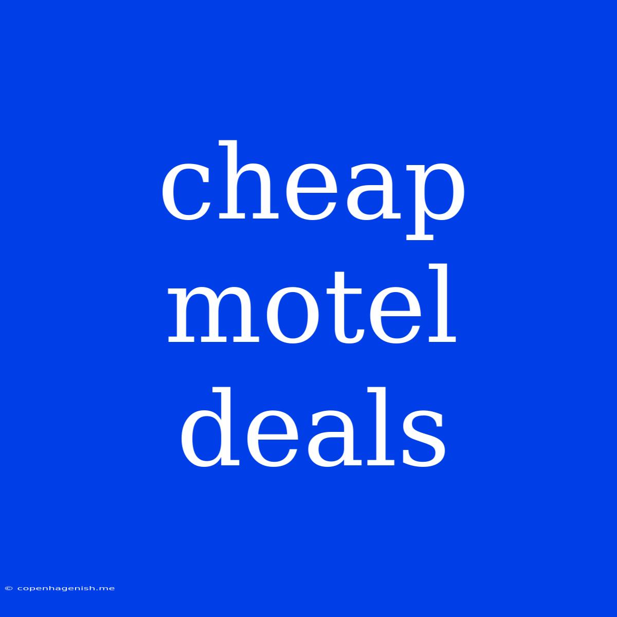 Cheap Motel Deals