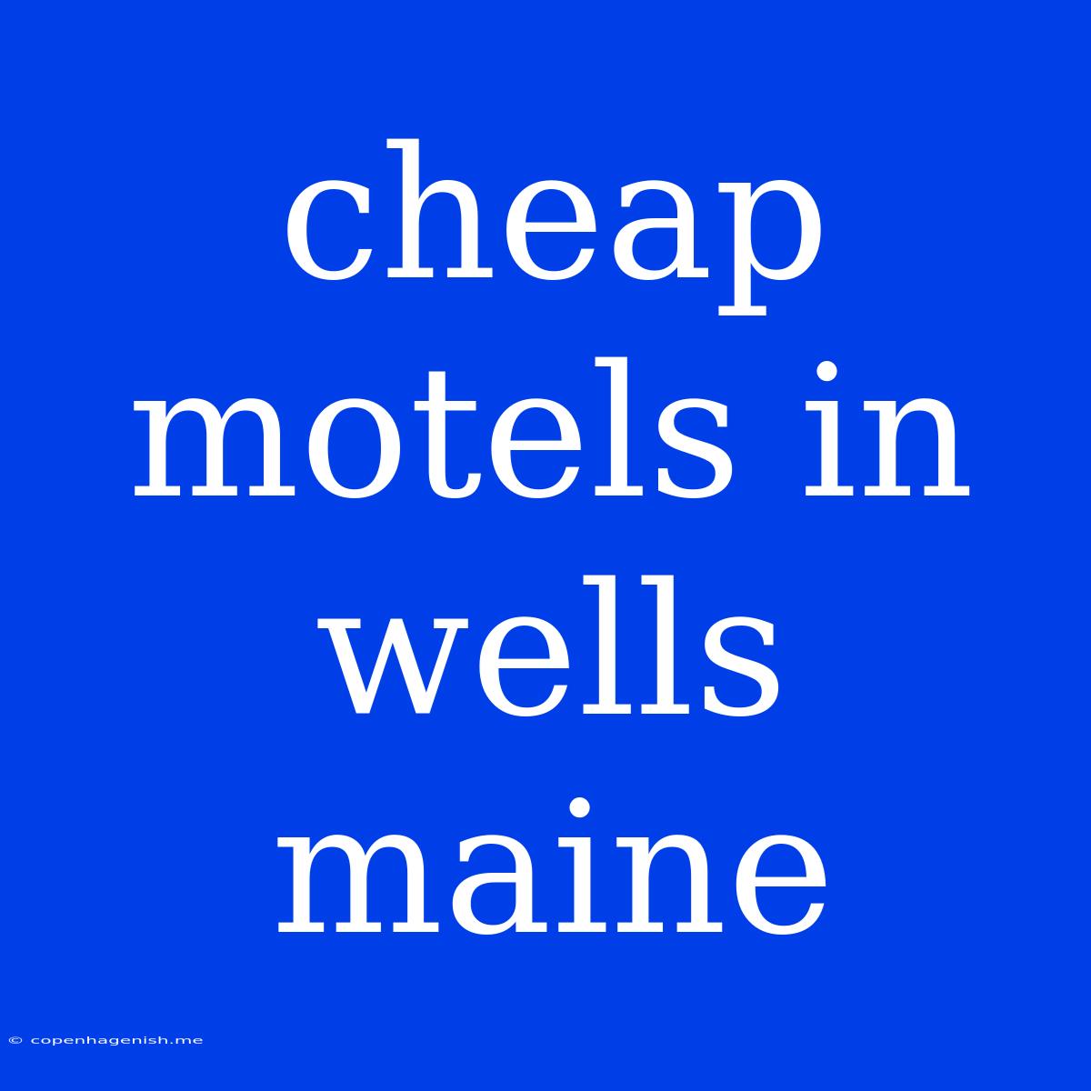 Cheap Motels In Wells Maine