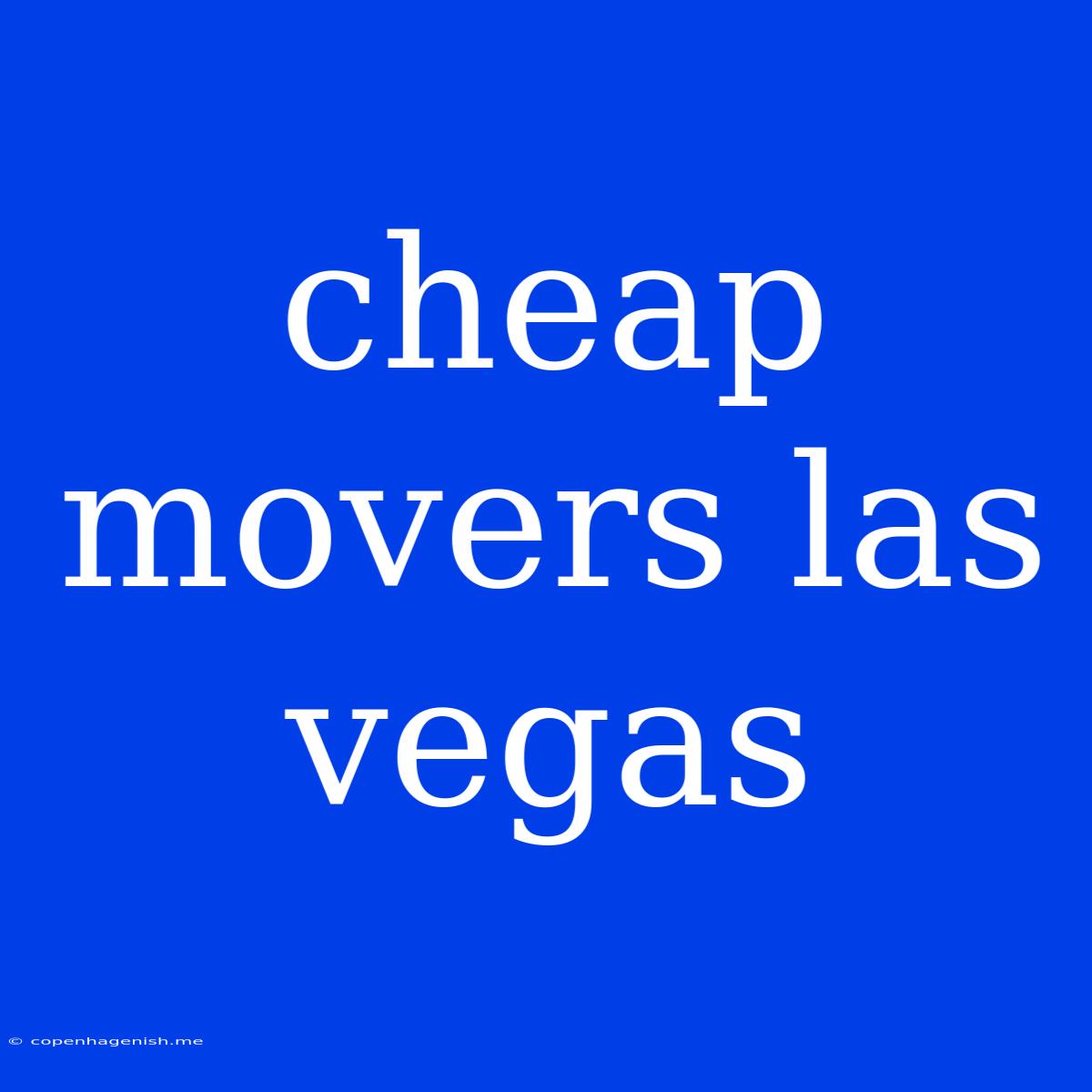 Cheap Movers Las Vegas