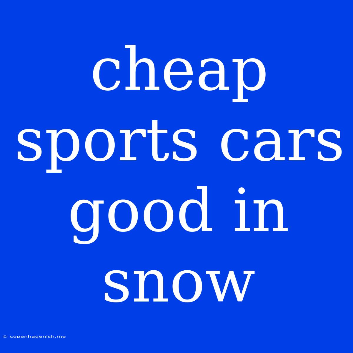 Cheap Sports Cars Good In Snow