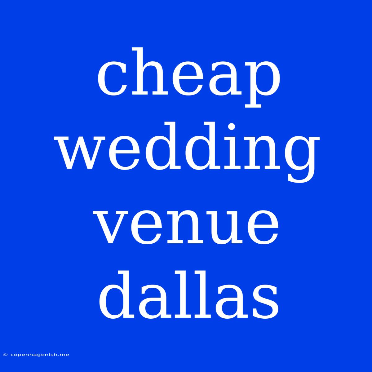 Cheap Wedding Venue Dallas