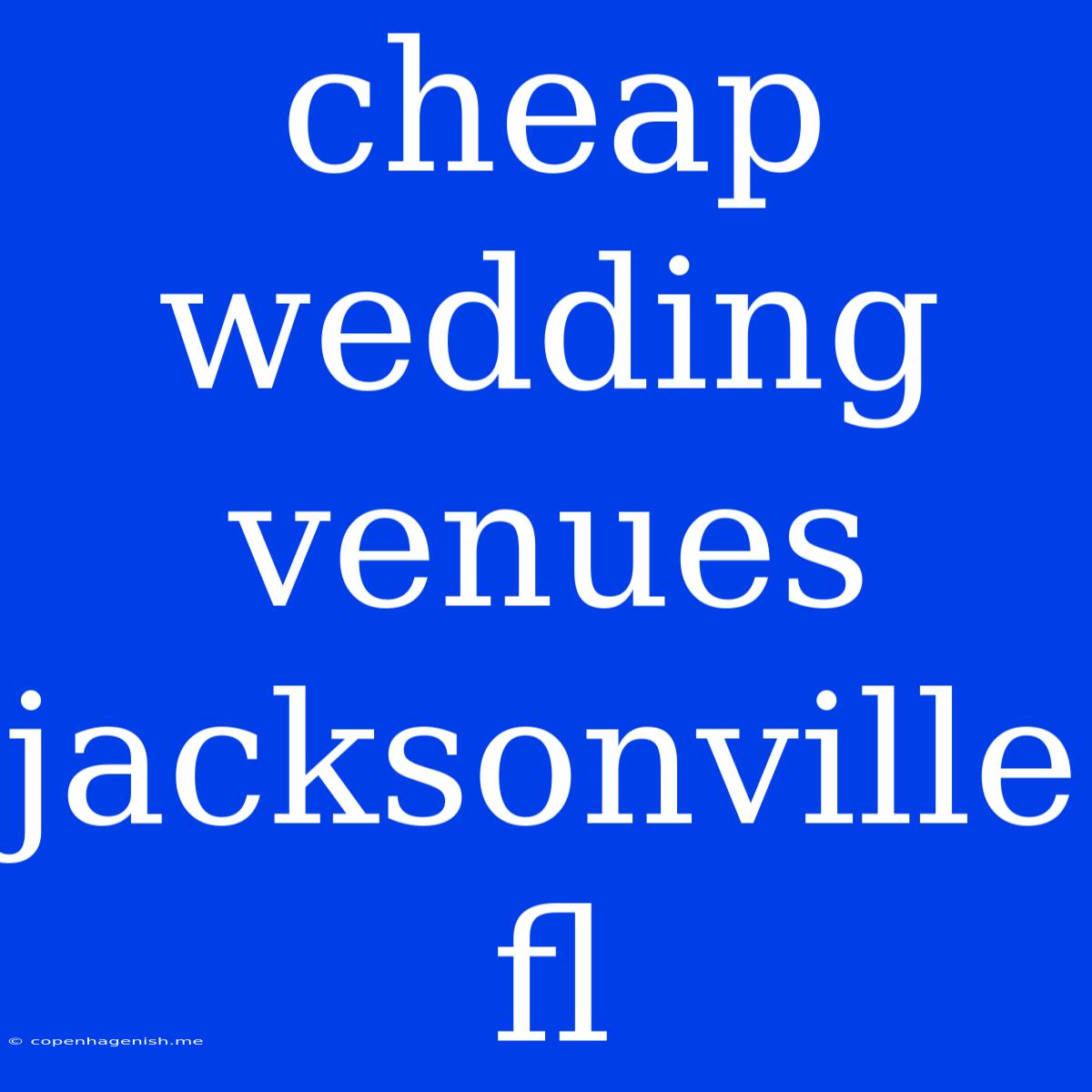 Cheap Wedding Venues Jacksonville Fl