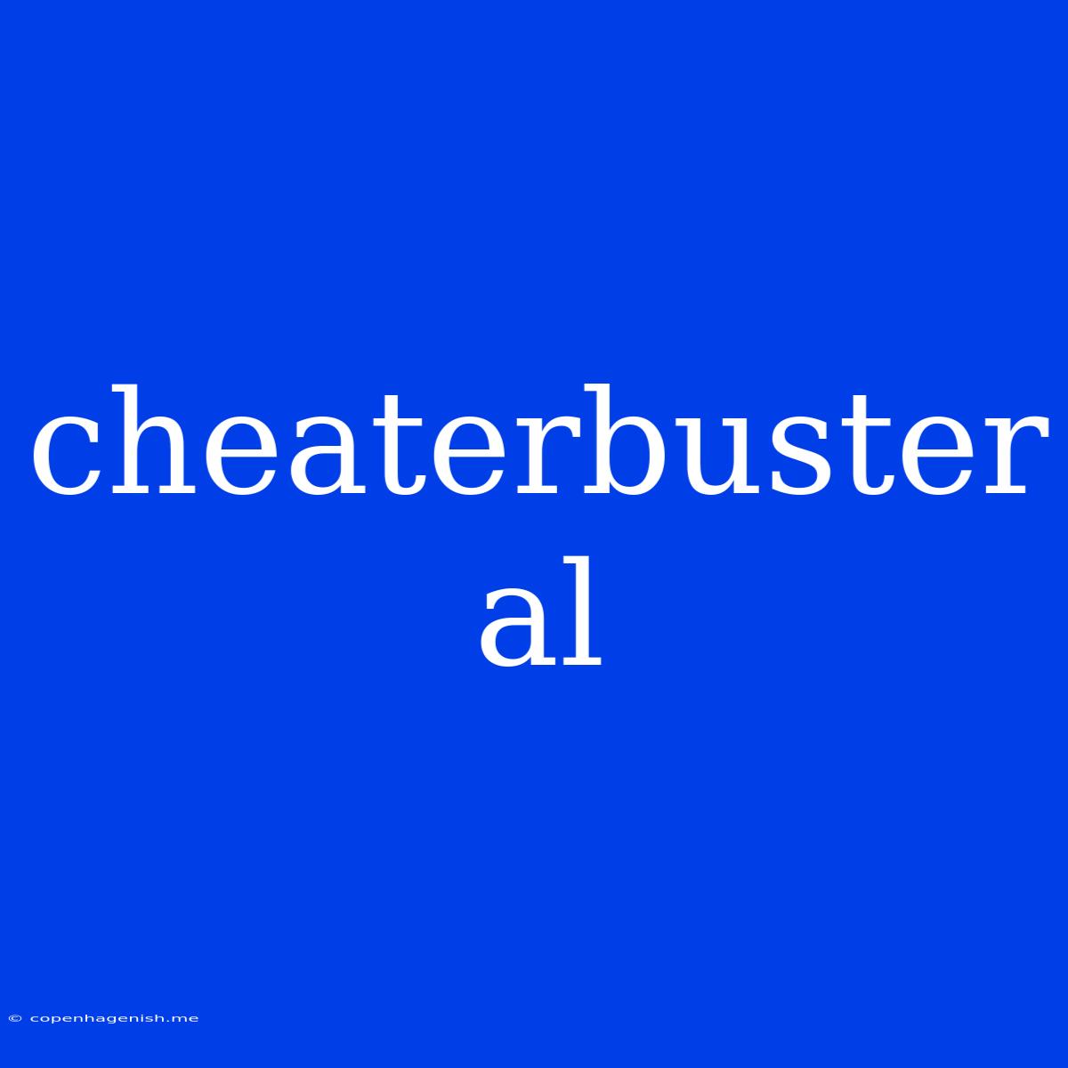 Cheaterbuster Al