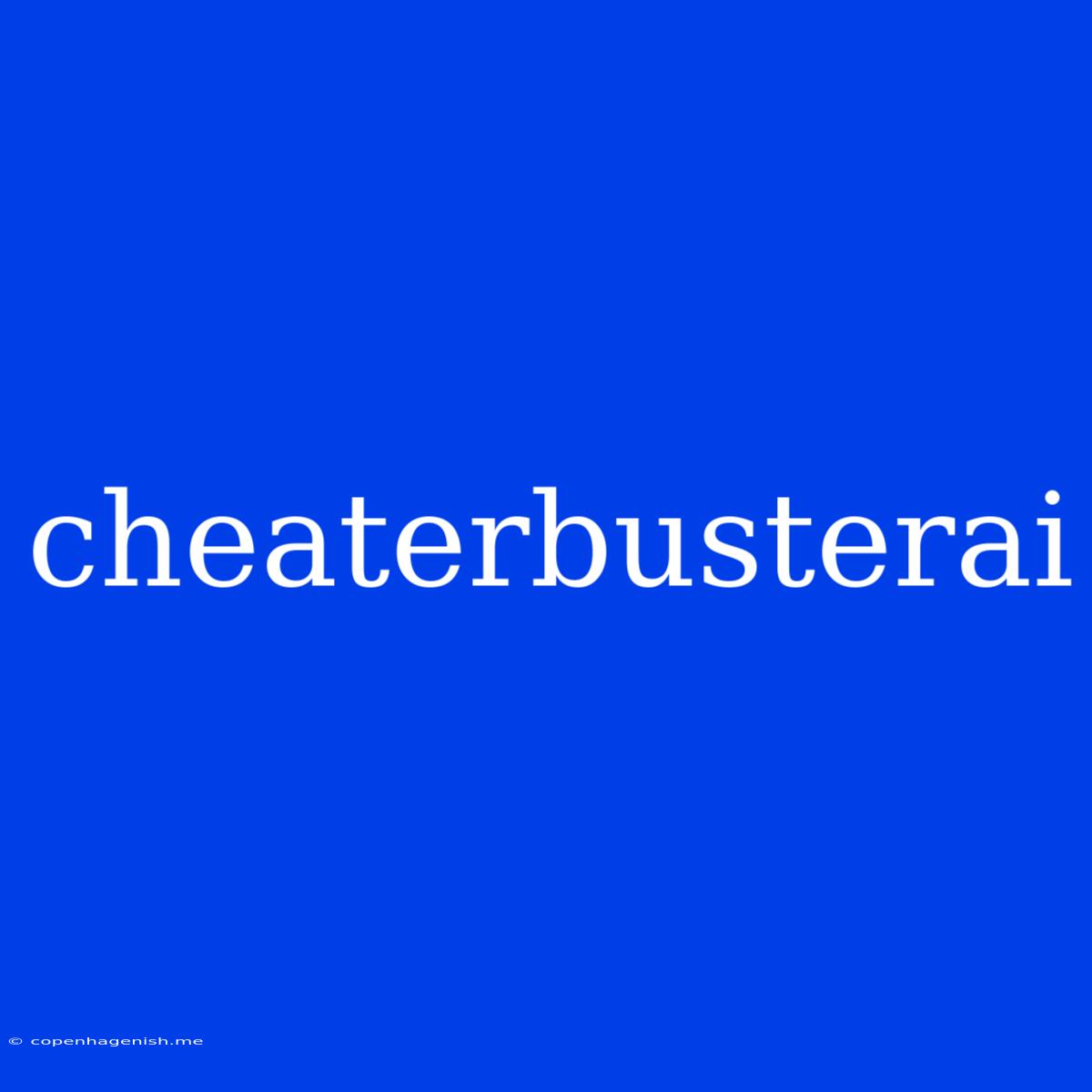 Cheaterbusterai